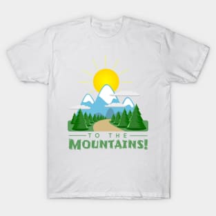 To The Mountains T-Shirt